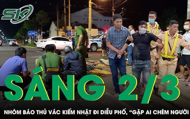 Sáng 2/3: Kinh hãi nhóm "báo thủ" vác kiếm đi diễu phố ở Đà Nẵng hành hung người