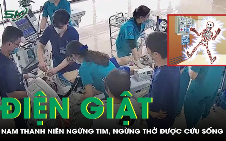 Giành sự sống cho nam thanh niên bị điện giật ngừng tim, ngừng thở nguy kịch 