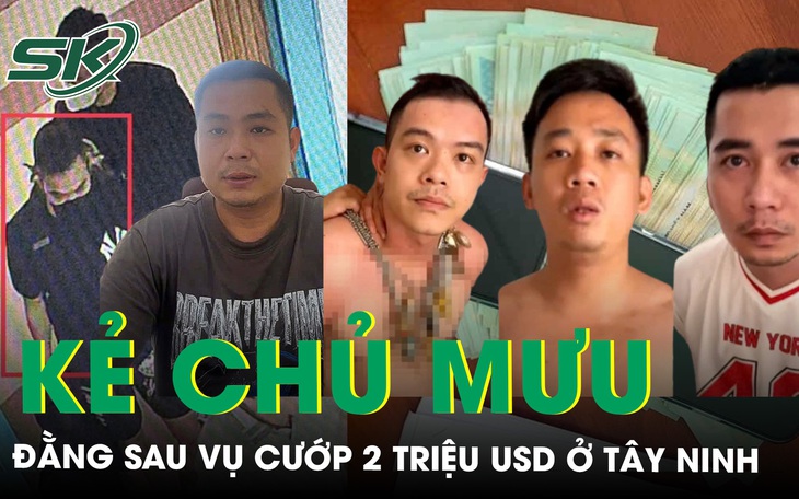 Hé lộ hành trình truy vết ‘nghẹt thở’ nhóm cướp 2 triệu USD tại Tây Ninh, bất ngờ kẻ chủ mưu