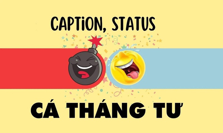 Những status, caption ngày Cá tháng Tư hài hước, thú vị nhất- Ảnh 1.