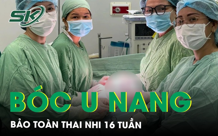 Bóc tách thành công khối u nang buồng trứng, bảo toàn thai nhi 16 tuần