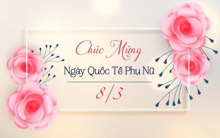 Ý nghĩa và nguồn gốc ngày Quốc tế Phụ nữ 8/3 chính xác