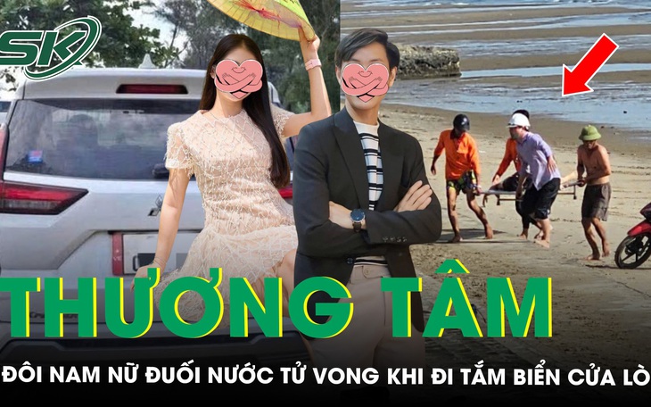 Đôi nam nữ đuối nước tử vong khi đi tắm biển Cửa Lò: Chuẩn bị đám cưới thì xảy ra vụ việc đau lòng