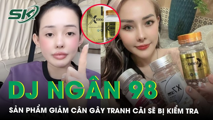 Bộ Y tế: Khẩn trương kiểm tra, lấy mẫu trên thị trường sản phẩm giảm cân do DJ Ngân 98 quảng cáo- Ảnh 1. Bộ Y tế: Khẩn trương kiểm tra, lấy mẫu trên thị trường sản phẩm giảm cân do DJ Ngân 98 quảng cáo- Ảnh 1.