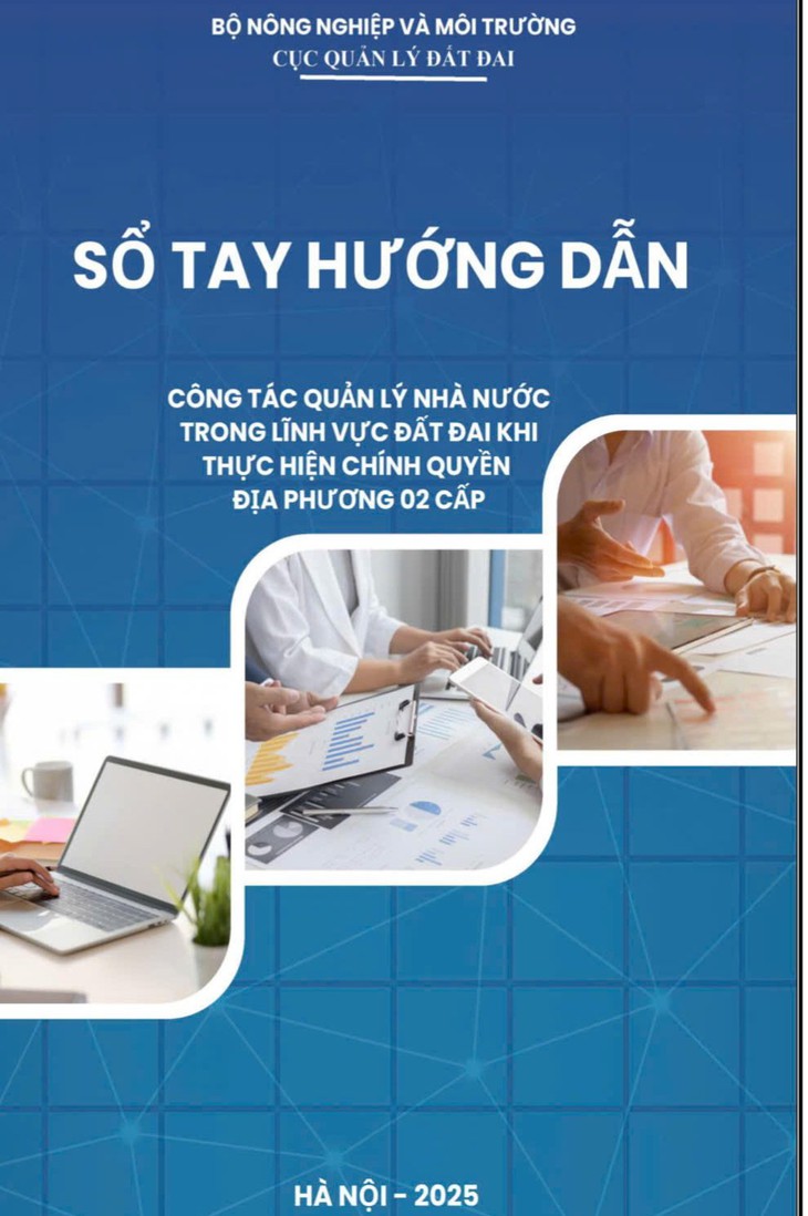 Chi tiết Sổ tay hướng dẫn quản lý đất đai khi thực hiện chính quyền địa phương 2 cấp- Ảnh 2. Chi tiết Sổ tay hướng dẫn quản lý đất đai khi thực hiện chính quyền địa phương 2 cấp- Ảnh 2.