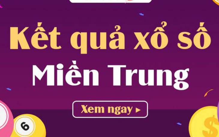 Kết quả xổ số miền Trung hôm nay ngày 15/8/2025 - XSMT 15/8