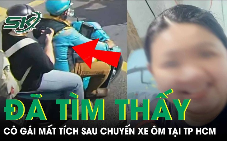 Cô gái mất tích sau chuyến xe ôm công nghệ tại TP HCM: Đi "trốn nợ", không phải "bắt cóc online"