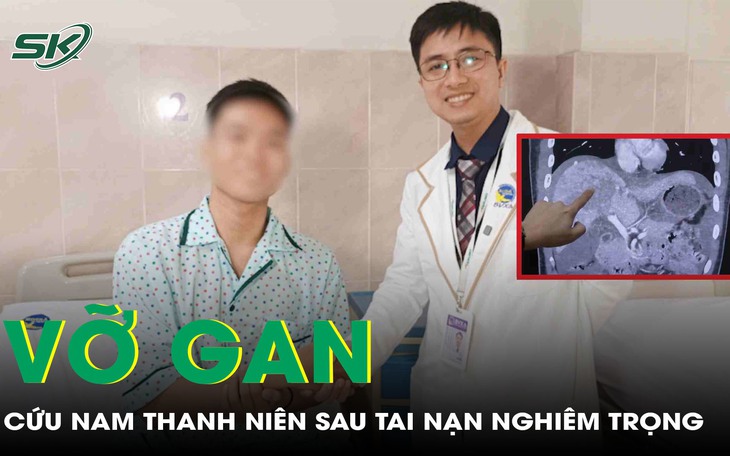 Cứu nam thanh niên bị vỡ gan nghiêm trọng sau tai nạn giao thông
