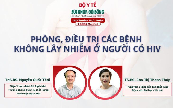Truyền hình trực tuyến: Phòng, điều trị các bệnh không lây nhiễm ở người có HIV- Ảnh 1. Truyền hình trực tuyến: Phòng, điều trị các bệnh không lây nhiễm ở người có HIV- Ảnh 1.