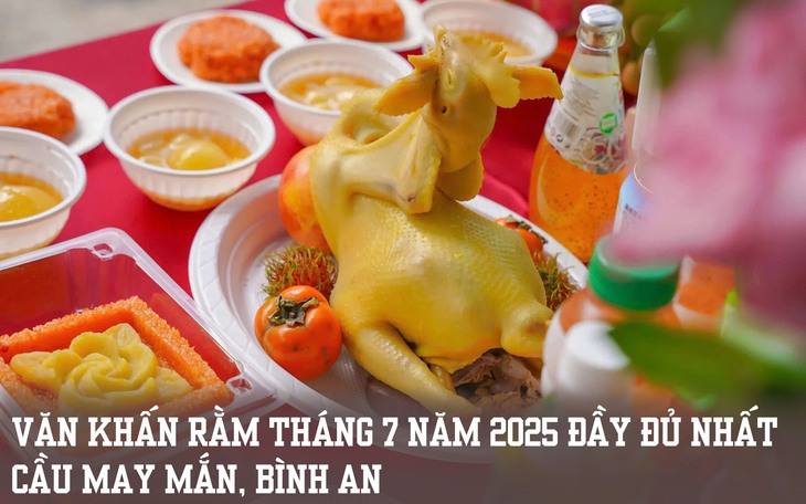 Văn khấn Rằm tháng 7 âm lịch chi tiết nhất cầu may mắn, bình an