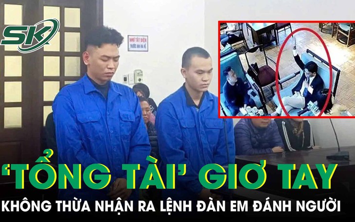 ‘Tổng tài giơ tay" không thừa nhận ra lệnh cho đàn em đánh người tại quán cà phê