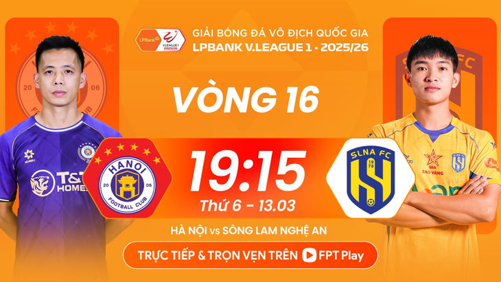 Lịch thi đấu bóng đá hôm nay ngày 13/3 - 14/3: Hà Nội đại chiến SLNA- Ảnh 1.