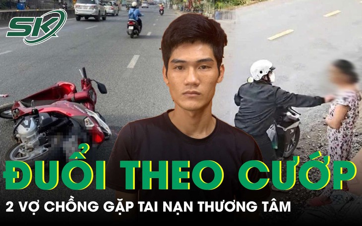 Đuổi theo tên cướp dây chuyền, 2 vợ chồng gặp tai nạn thương tâm