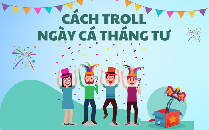 Những câu nói dối, trò đùa ngày Cá tháng Tư "kinh điển" nhất