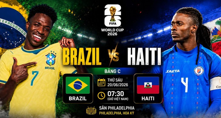 Kênh và link xem trực tiếp Brazil vs Haiti - World Cup 2026 ngày 20/6- Ảnh 1. Kênh và link xem trực tiếp Brazil vs Haiti - World Cup 2026 ngày 20/6- Ảnh 1.