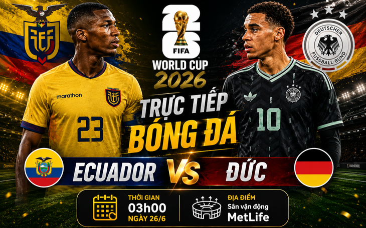 Lịch thi đấu bóng đá hôm nay ngày 25/6 - 26/6: World Cup 2026 bảng D, E, F lượt 3 - Ảnh 2.