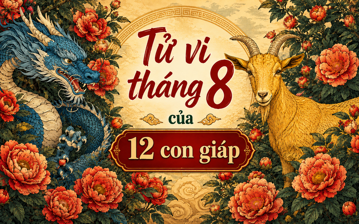 Tử vi 12 cung hoàng đạo tháng 8/2026: Nhân Mã tiến bộ, Song Ngư phát triển - Ảnh 3.