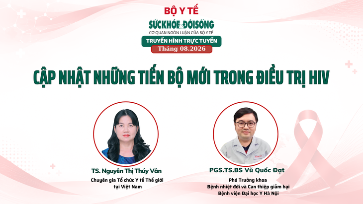 Truyền hình trực tuyến: "CẬP NHẬT NHỮNG TIẾN BỘ MỚI TRONG ĐIỀU TRỊ HIV" - Ảnh 1.
