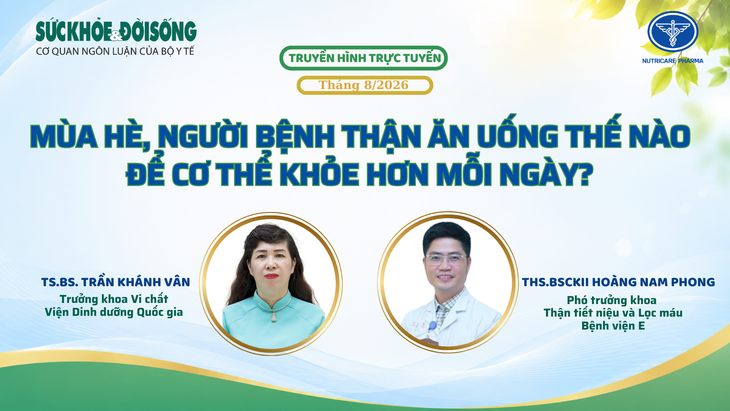 Truyền hình trực tuyến: Mùa hè, người bệnh thận ăn uống thế nào để khỏe hơn? - Ảnh 1.
