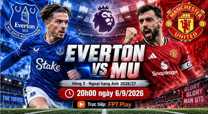 Kênh và link xem trực tiếp MU vs Everton tối 6/9- Ảnh 1.