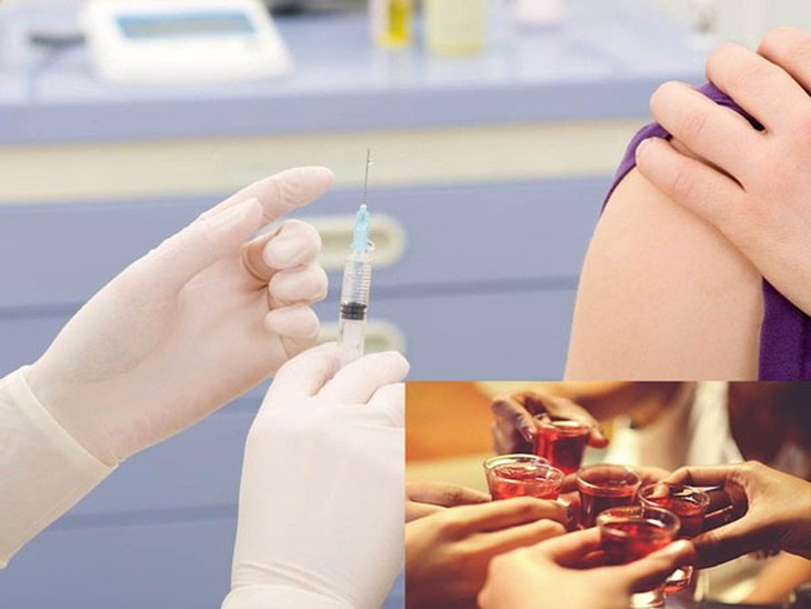 Không nên uống rượu trước và sau khi tiêm vắc-xin.