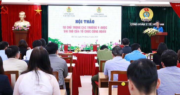Tự chủ trong các trường Y – Dược:  Vai trò tổ chức công đoàn đứng trước nhiều thách thức