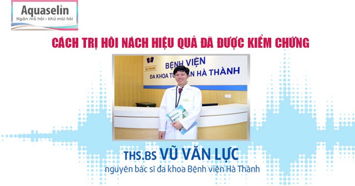 BS. Vũ Văn Lực phân tích ưu nhược điểm của các cách trị hôi nách thông thường