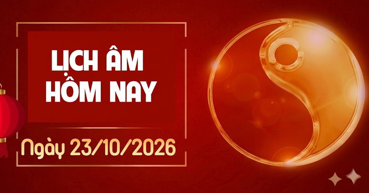 Âm lịch hôm nay 23/10 - Lịch âm 23/10 - Lịch vạn niên ngày 23/10/2026