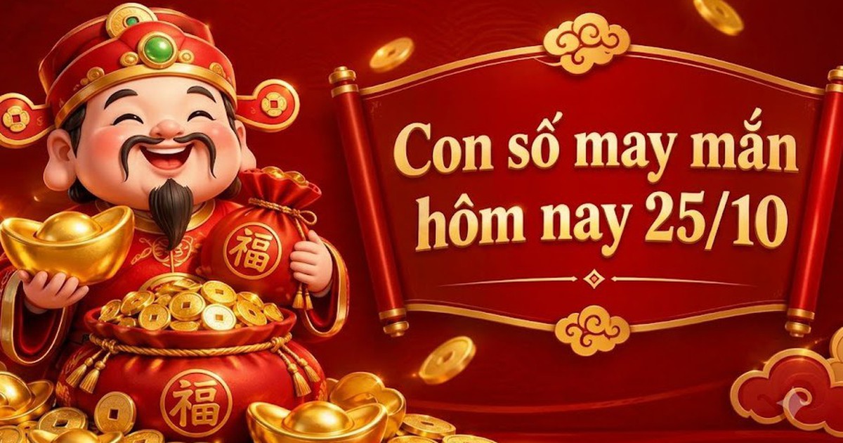 Con số may mắn ngày 25/10 - số cát lành - số tài lộc 12 con giáp theo năm sinh