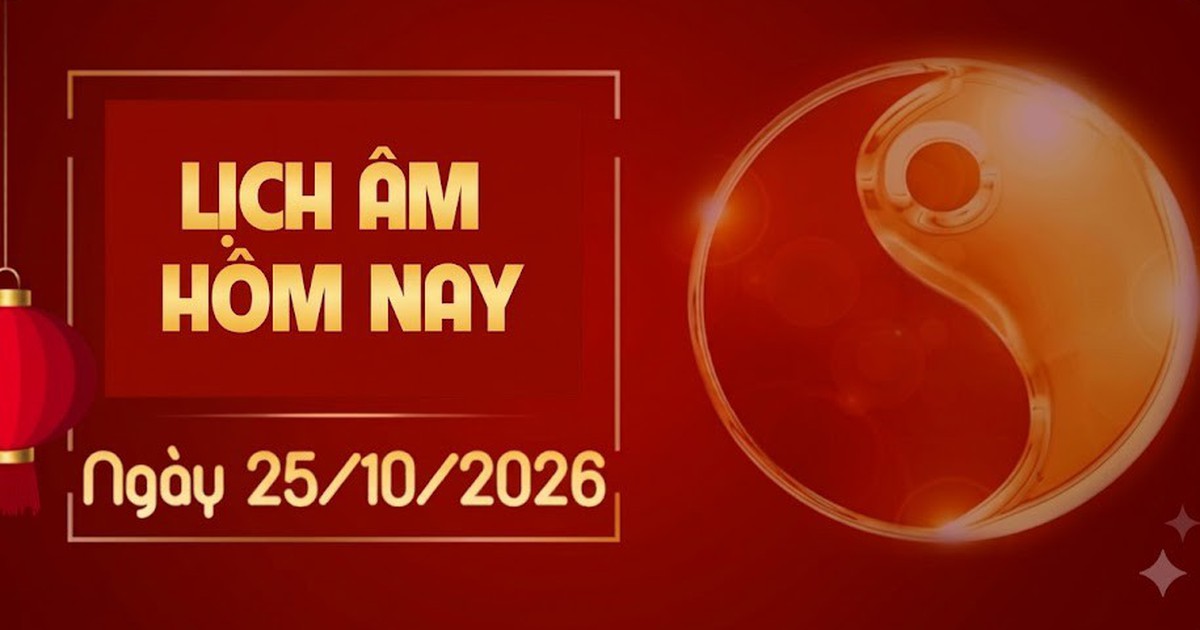 Âm lịch hôm nay 25/10 - Lịch âm 25/10 - Lịch vạn niên ngày 25/10/2026