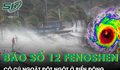 Bão số 12 Fengshen bất ngờ có 'cú ngoặt đột ngột' trên Biển Đông, hướng di chuyển rất khó lường
