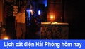 Tra cứu lịch cắt điện Hải Phòng hôm nay Thứ 2 ngày 6/10/2025