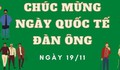 Những lời chúc ngày Quốc tế Đàn ông 19/11 hay và ý nghĩa nhất 2025