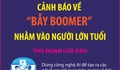 Cảnh báo về 'bẫy boomer' nhằm vào người lớn tuổi