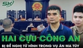 Đề nghị tử hình 2 cựu cán bộ công an dùng xe biển xanh chở ma túy