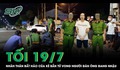 Tối 19/7: Nhân thân bất hảo 'vào tù ra tội' của kẻ bắn tử vong người đàn ông ở Đồng Nai