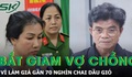 Bắt giam cặp vợ chồng làm giả gần 70 nghìn chai dầu gió