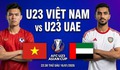 Xem trực tiếp U23 Việt Nam vs U23 UAE ở đâu, kênh nào tối nay 16/1?
