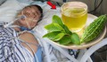 Uống nước lá ổi, mướp đắng để thải độc, người đàn ông 30 tuổi nhận kết đắng
