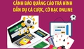 Cảnh báo quảng cáo trá hình dẫn dụ cá cược, cờ bạc online