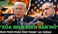Ông Trump tuyên bố ‘xóa Iran khỏi bản đồ’, Iran nói ‘ảo tưởng’, cảnh báo đáp trả mạnh