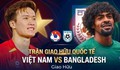 Lịch thi đấu bóng đá hôm nay ngày 26/3 - 27/3: Đội tuyển Việt Nam đấu Bangladesh