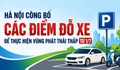 Hà Nội công bố các điểm đỗ xe từ 1/7