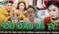 ‘Cô dâu 35 tỷ’ ở Tây Ninh chia tay chồng Campuchia sau 3 tháng, hoàn trả toàn bộ sính lễ khủng