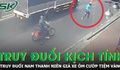Màn truy đuổi nghẹt thở nam thanh niên vờ mua hàng rồi cuỗm vàng bỏ chạy