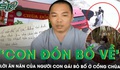 Xót xa lời ăn năn của người con gái đưa bố đẻ bỏ ở cổng chùa: “Chúng con xuống đón bố về”