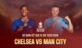 Kênh và link xem trực tiếp Man City đấu Chelsea ngày 16/5