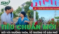 Trưởng thôn, tổ trưởng tổ dân phố phải đáp ứng tiêu chuẩn mới gì?