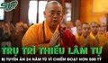 Cựu trụ trì Thiếu Lâm tự bị tuyên án 24 năm tù vì chiếm đoạt hơn 500 tỷ đồng