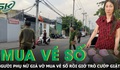 Giả vờ mua vé số, người phụ nữ bất ngờ giật tài sản rồi bỏ chạy
